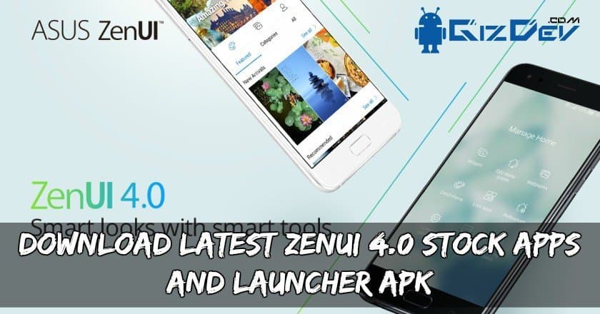 Download Latest ZenUI 4.0 Stock Apps And Launcher APK