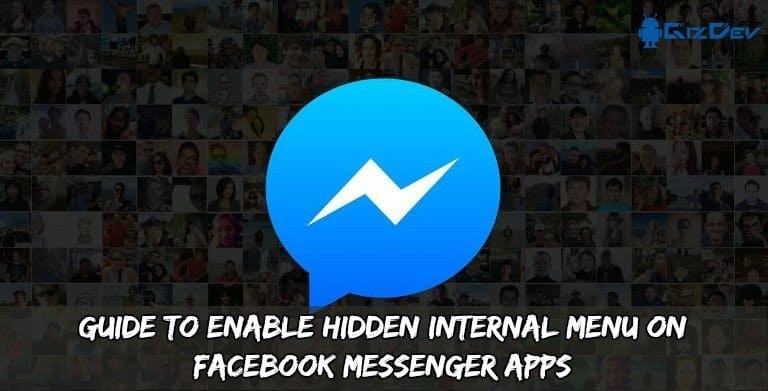 Guide To Enable Hidden Internal Menu On Facebook Messenger Apps