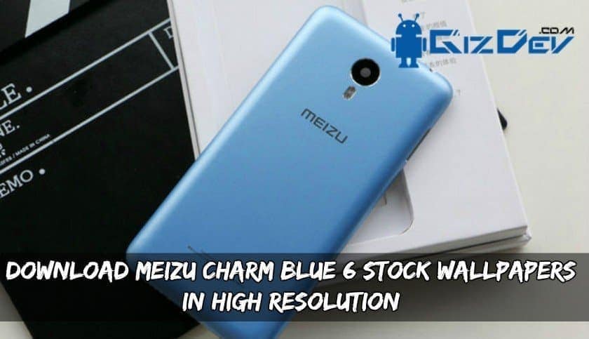Download Meizu Charm Blue 6 Stock Wallpapers In High Resolution