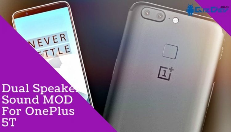 Dual Speaker Sound MOD For OnePlus 5T