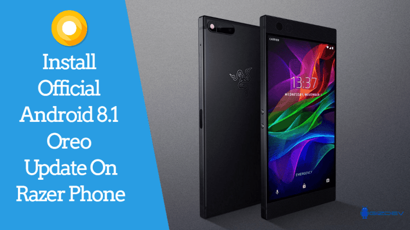 Official Oreo Android 8.1 Update On Razer Phone