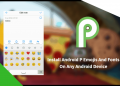 Android P Emojis And Fonts On Any Android Device