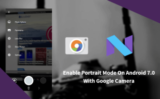 Enable Portrait Mode On Android 7.0 With Google Camera