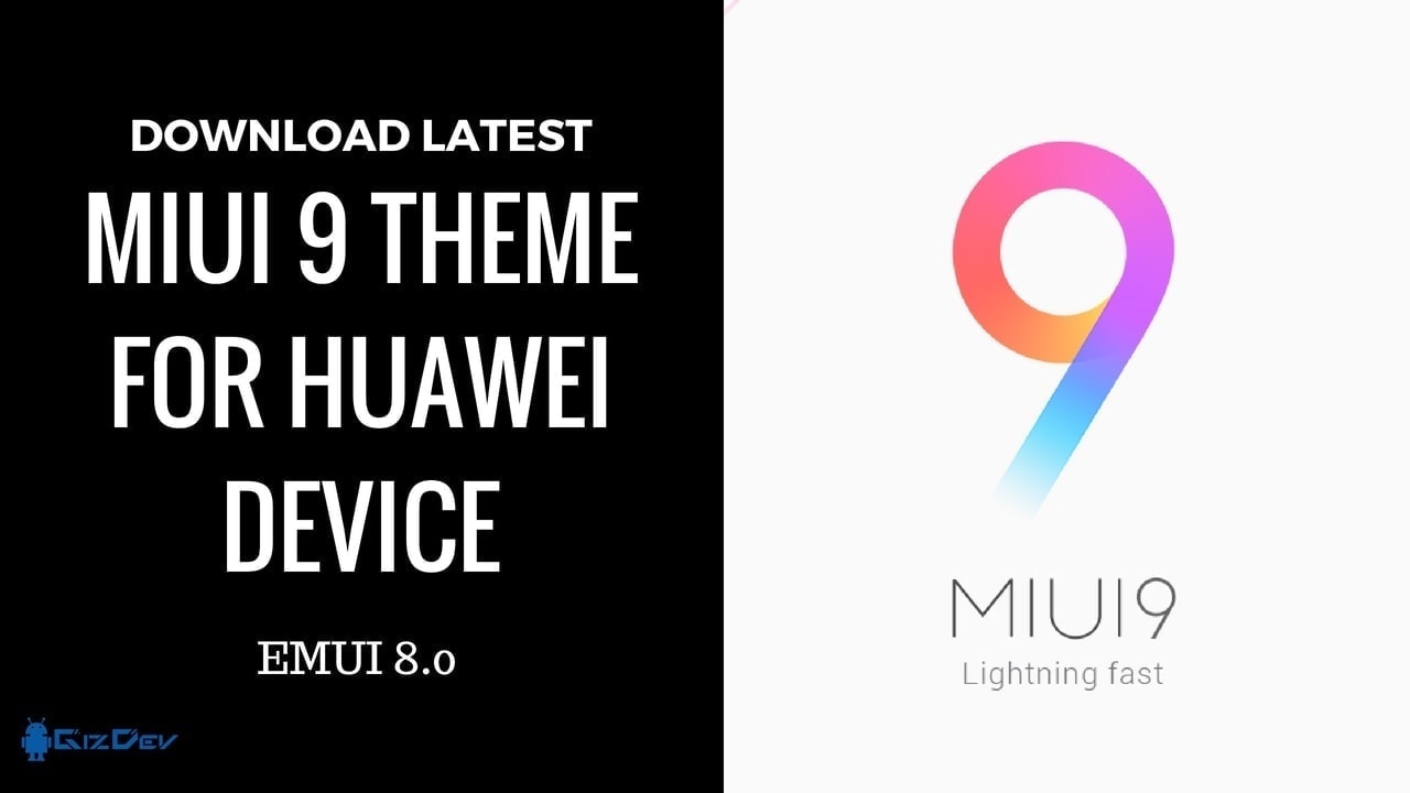 MIUI 9 Theme For Huawei EMUI 8.0 Devices