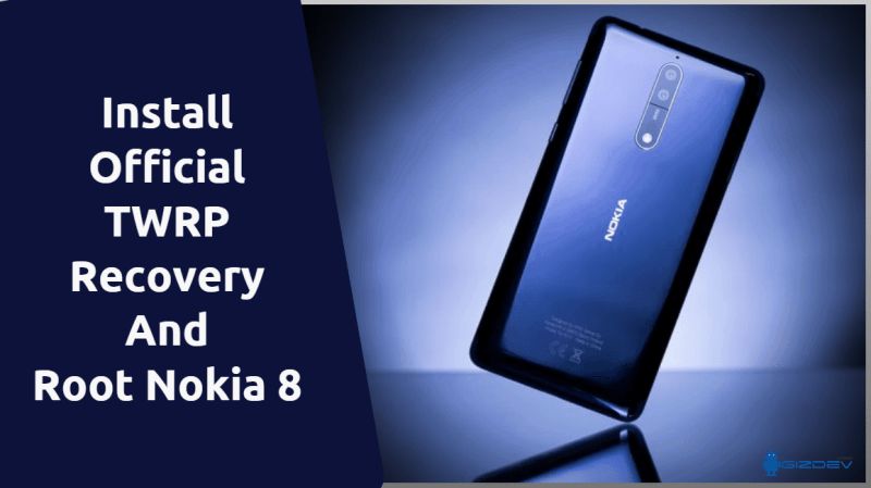 TWRP Recovery And Root Nokia 8