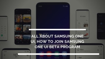 All About Samsung One UI, How To Join Samsung One UI BETA Program. Follow the post to join the Samsung One UI BETA release.