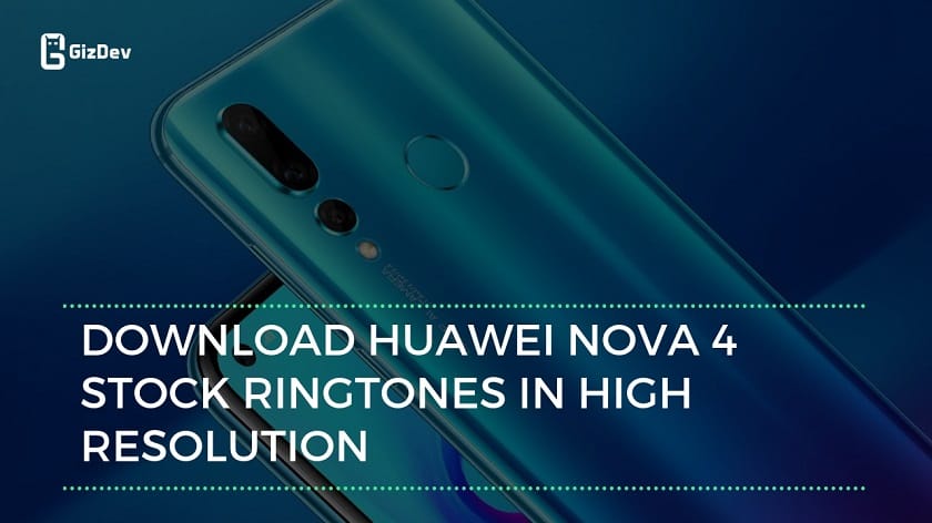 Download Huawei Nova 4 Stock Ringtones In High Quality
