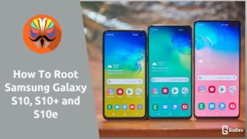 Root Samsung Galaxy S10, S10+ and S10e