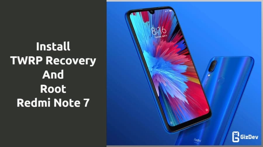 TWRP Recovery And Root Redmi Note 7