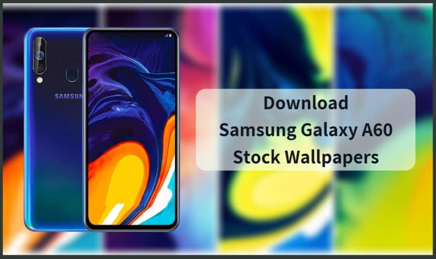 Samsung Galaxy A60 Stock Wallpapers