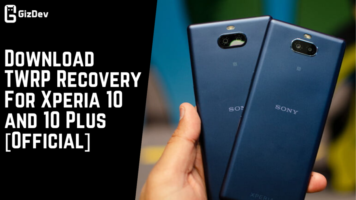 Download TWRP Recovery For Xperia 10 and 10 Plus [Official]