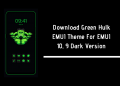 Download Green Hulk EMUI Theme For EMUI 10, 9
