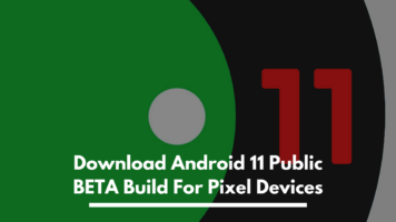 Download Android 11 Public BETA, Android 11 For Pixel