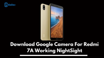 Google Camera For Redmi 7A, Gcam For Redmi 7A