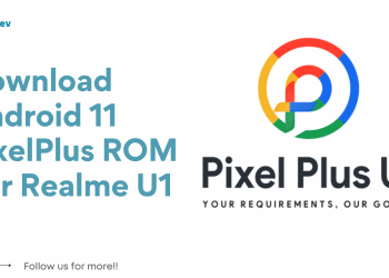 Download Android 11 PixelPlus ROM For Realme U1