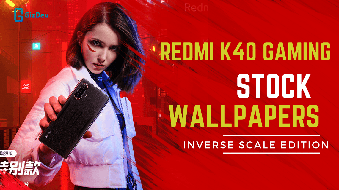 Download Redmi K40 Gaming Stock Wallpapers (Inverse Scale Edition)