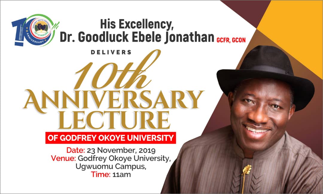 Godfrey Okoye University Welcomes His Excellency, Dr. Goodluck Ebele Jonathan GCFR, GCON
