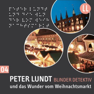Peter Lundt (04) – und das Wunder vom Weihnachtsmarkt