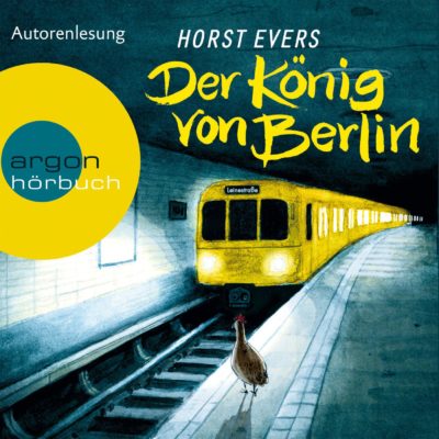 Horst Evers – Der König von Berlin