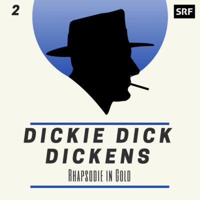 Dickie Dick Dickens (02) – Rhapsodie in Gold