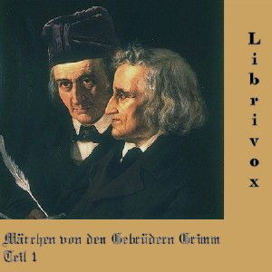 Jacob & Wilhelm Grimm – Märchen 1