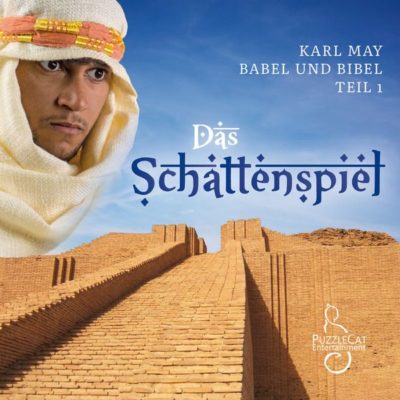 Karl May: Babel und Bibel (01) – Das Schattenspiel