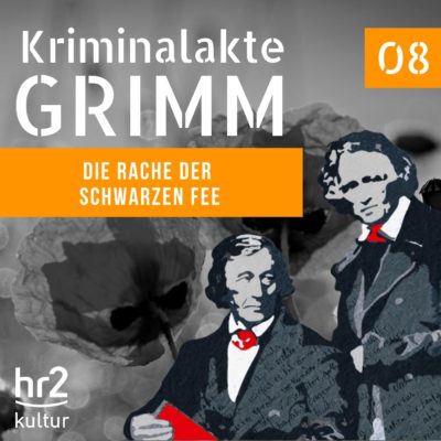Kriminalakte GRIMM (08) – Die Rache der schwarzen Fee
