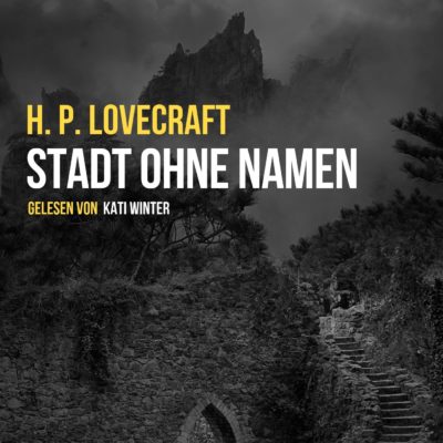 H.P. Lovecraft – Stadt ohne Namen
