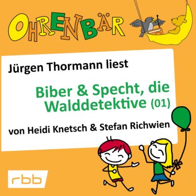 Heidi Knetsch & Stefan Richwien – Biber & Specht, die Walddetektive | Ohrenbär