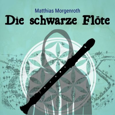 Matthias Morgenroth – Die schwarze Flöte | Do Re Mikro Hörbuch