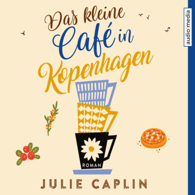 Julie Caplin – Das kleine Café in Kopenhagen