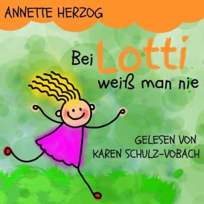 Annette Herzog  – Bei Lotti weiß man nie