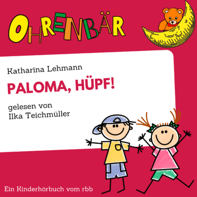 Katharina Lehmann – Paloma, hüpf! | Ohrenbär