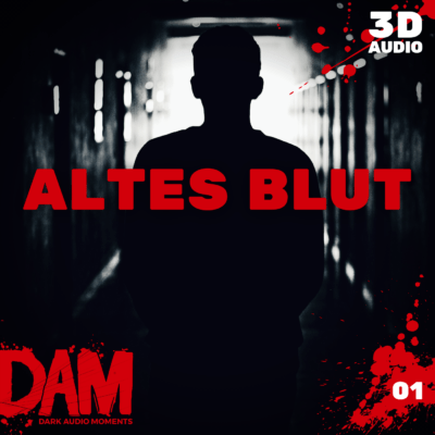 Dark Audio Moments (01) – Altes Blut