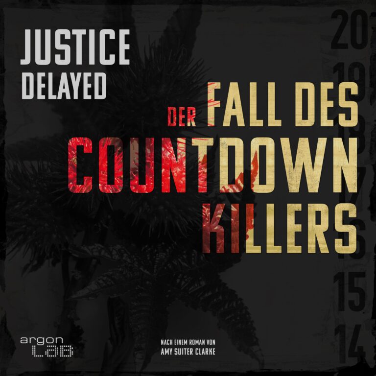 Justice Delayed – Der Fall des Countdown-Killers