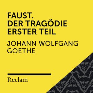 Johann Wolfgang Goethe Faust Der Tragodie Erster Teil Kostenlos Auf Gratis Hoerspiele De Legale Horbucher Horspiele Als Mp3 Download Und Stream