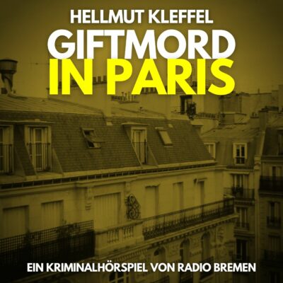 Hellmut Kleffel – Giftmord in Paris | Radio Bremen Krimi-Klassiker
