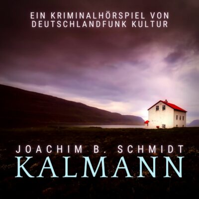 Joachim B. Schmidt – Kalmann | Deutschlandfunk Kultur Krimi