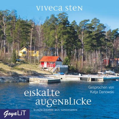 Viveca Sten – Eiskalte Augenblicke. Kurze Krimis aus Sandhamn