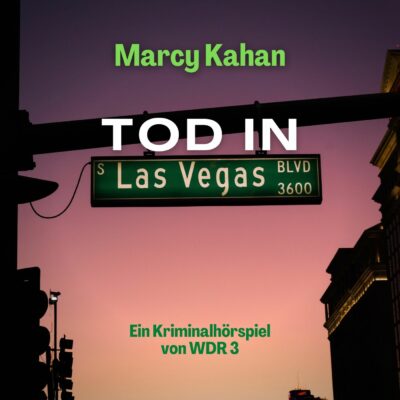 Marcy Kahan – Tod in Las Vegas | WDR 3 Krimi