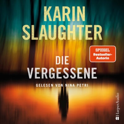Karin Slaughter – Die Vergessene