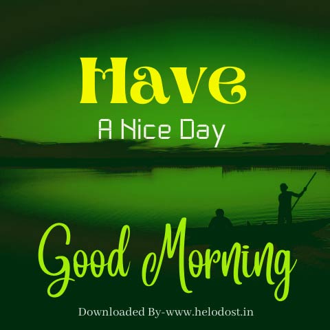 40 Good Morning Have a Nice Day Images Download in HD 11 »