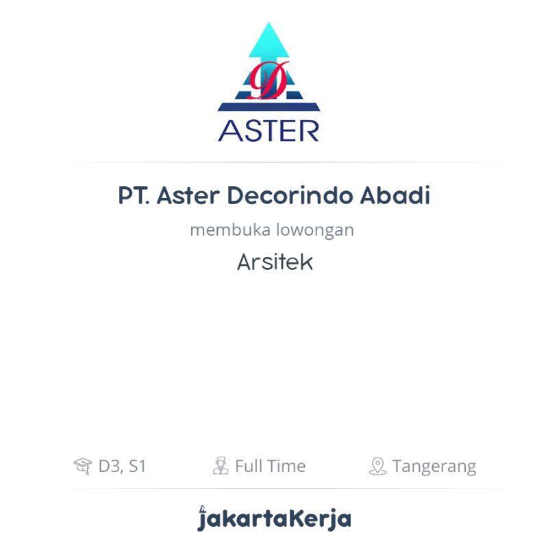 Lowongan Kerja Arsitek di PT. Aster Decorindo Abadi ...