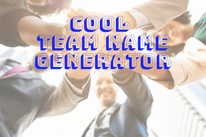 Cool Team Name Generator How To Choose The Best Team Name - cool roblox usernames for girls generator transfer
