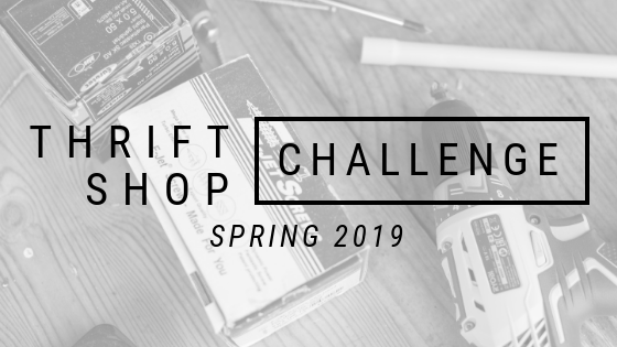 Image of tools with text overlay - Thrift Shop Challenge Spring 2019