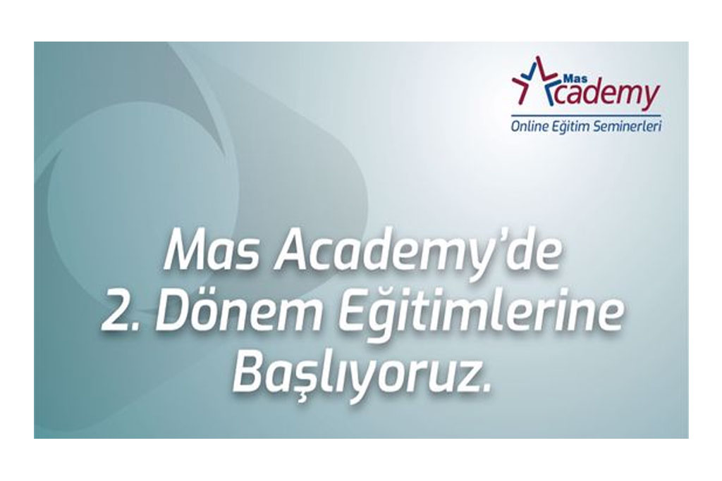 Mas Academy’de 2. Dönem Eğitimlerine Başlıyoruz!