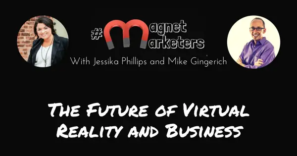 The Future of Virtual Reality and Business