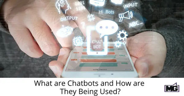 What are Chatbots and How are They Being Used_-315