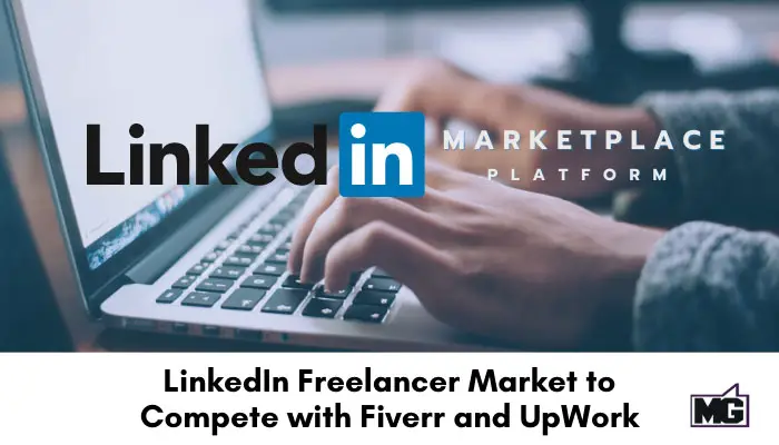 LinkedIn Freelancer Market-to-Compete-with Fiverr and UpWork.