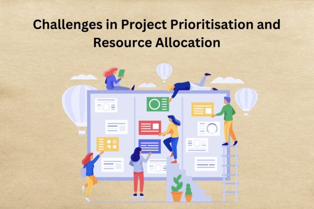 Challenges in Project Prioritisation and Resource Allocation